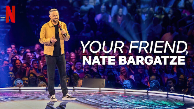 Your Friend, Nate Bargatze