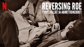 Reversing Roe: Yhdysvallat ja aborttioikeudet (2018)