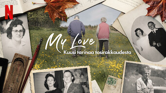 My Love: Kuusi tarinaa tosirakkaudesta (2021)