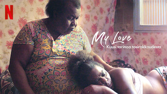 My Love: Kuusi tarinaa tosirakkaudesta (2021)